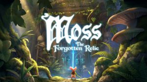 moss the forgotten relic