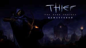 thief dark project remastered
