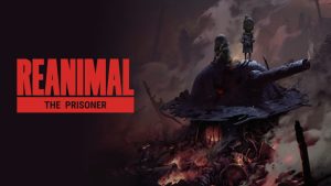 Reanimal The Prisoner DLC
