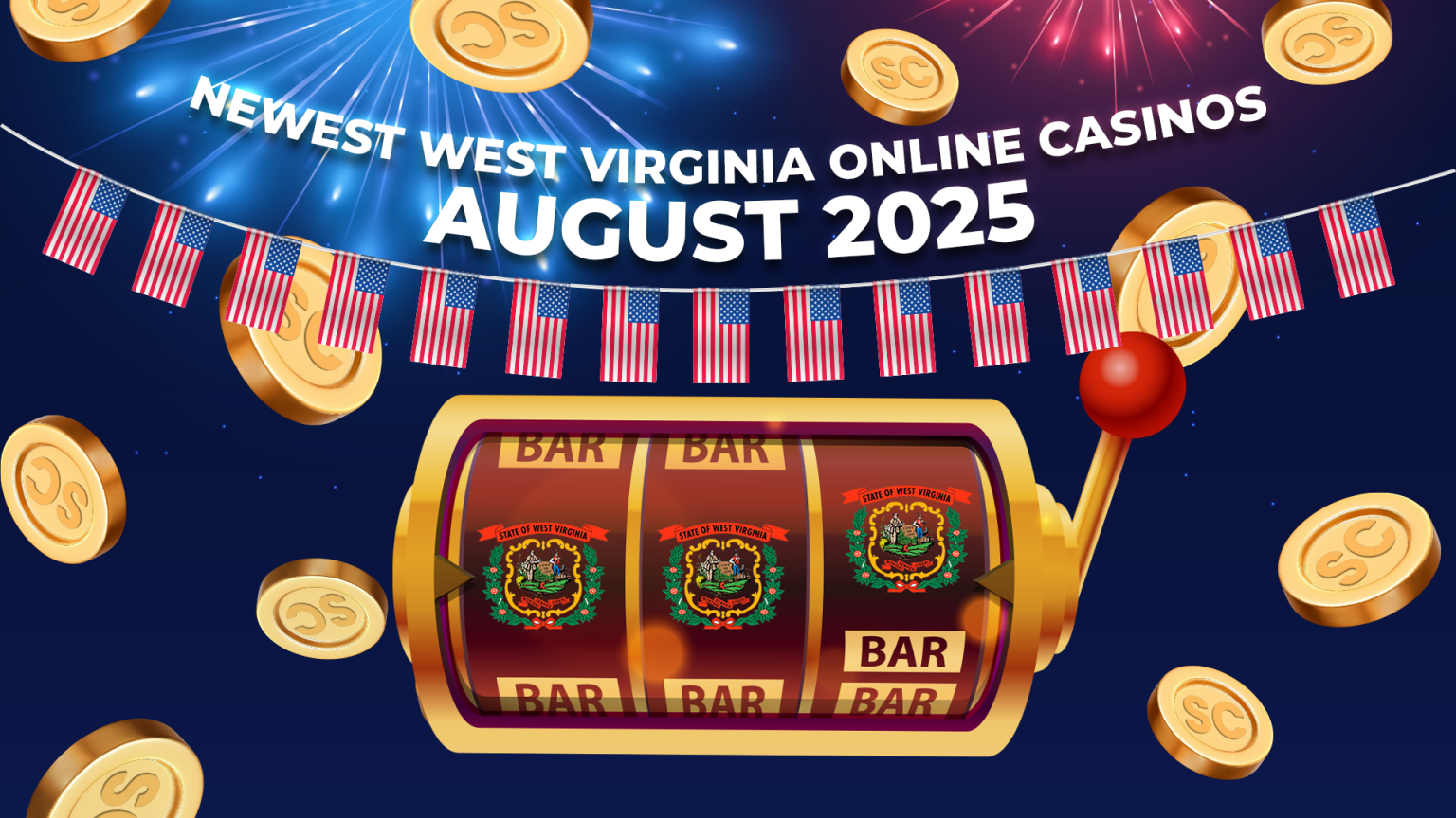Newest West Virginia Online Casinos To Try This August 2025