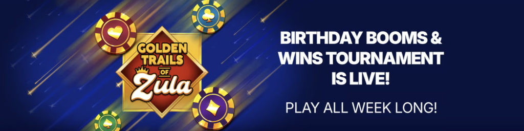 Golden Trails of Zula birthday booms and wins tournament promo banner with colorful poker chips and bold text announcing âPlay All Week Long!