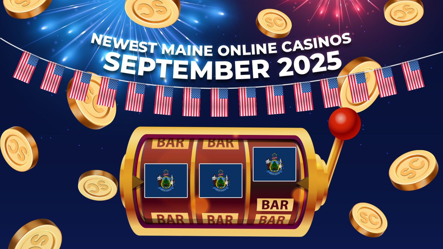 Sign Up To The Newest Maine Online Casinos in September 2025