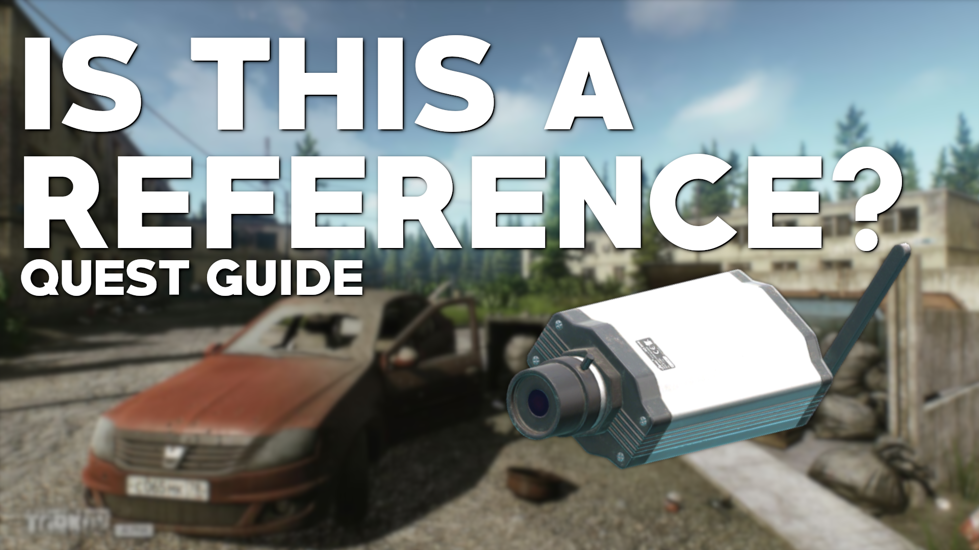 ‘Is This a Reference?’ Tarkov Quest Guide