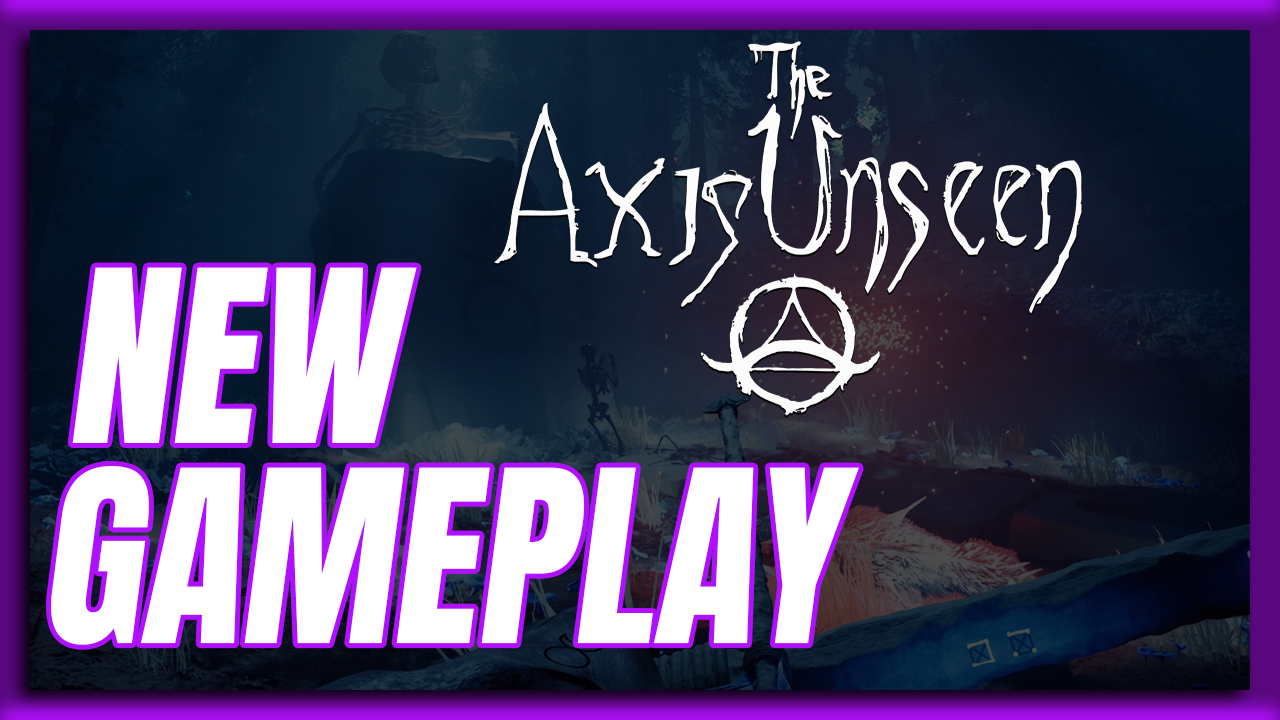 EXCLUSIVE – The Axis Unseen First Look Gameplay