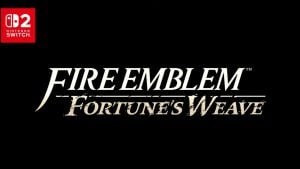 Fire Emblem Fortune's Weave