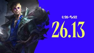 LoL Patch 26.13 Champion Buffs and Nerfs for MSI 2026