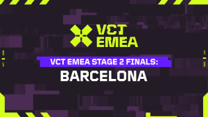 VCT-EMEA-Stage-2-Finals-Barcelona
